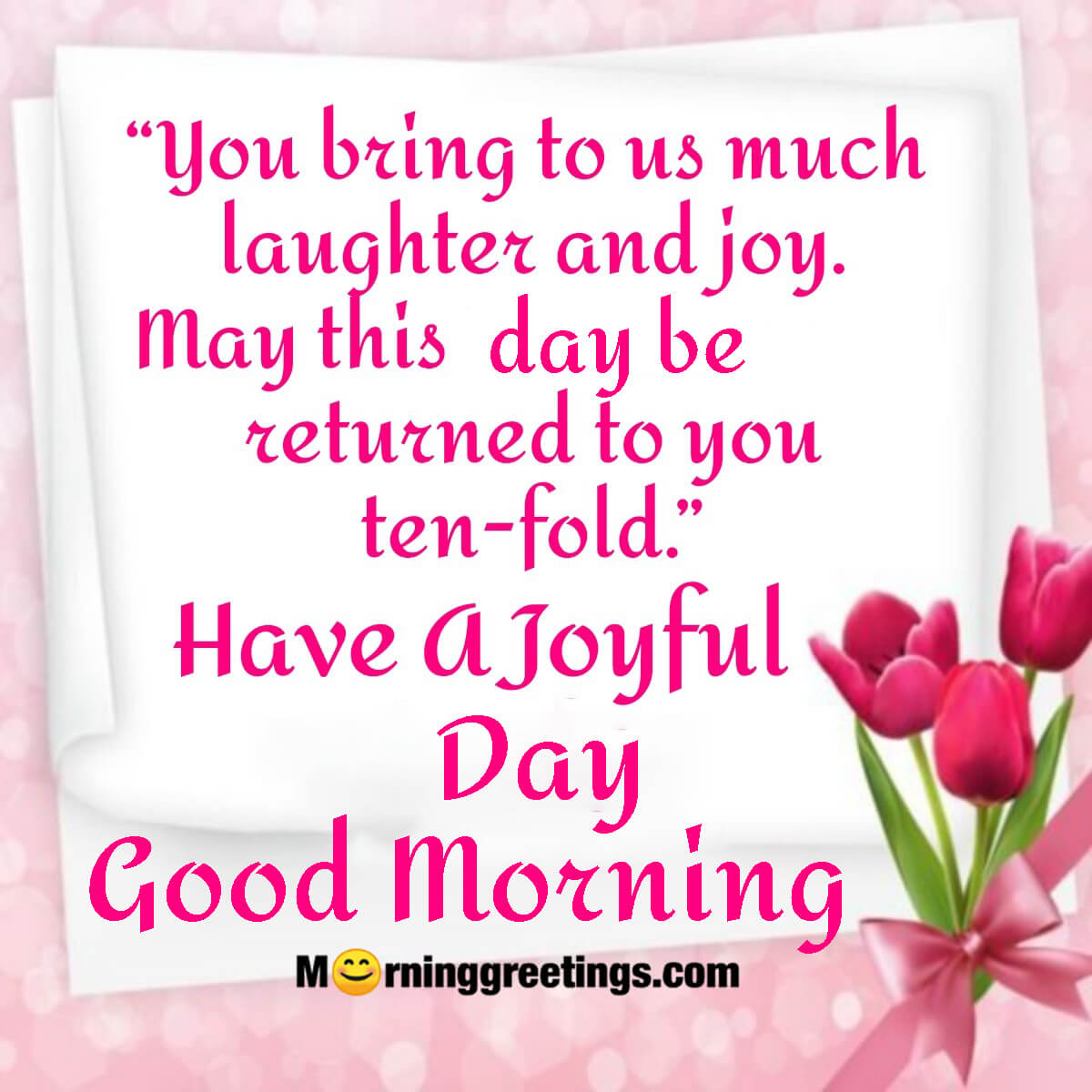 Good Morning Have A Joyful Day