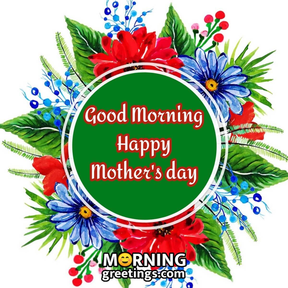 Good Morning Mother’s Day Green Floral Card