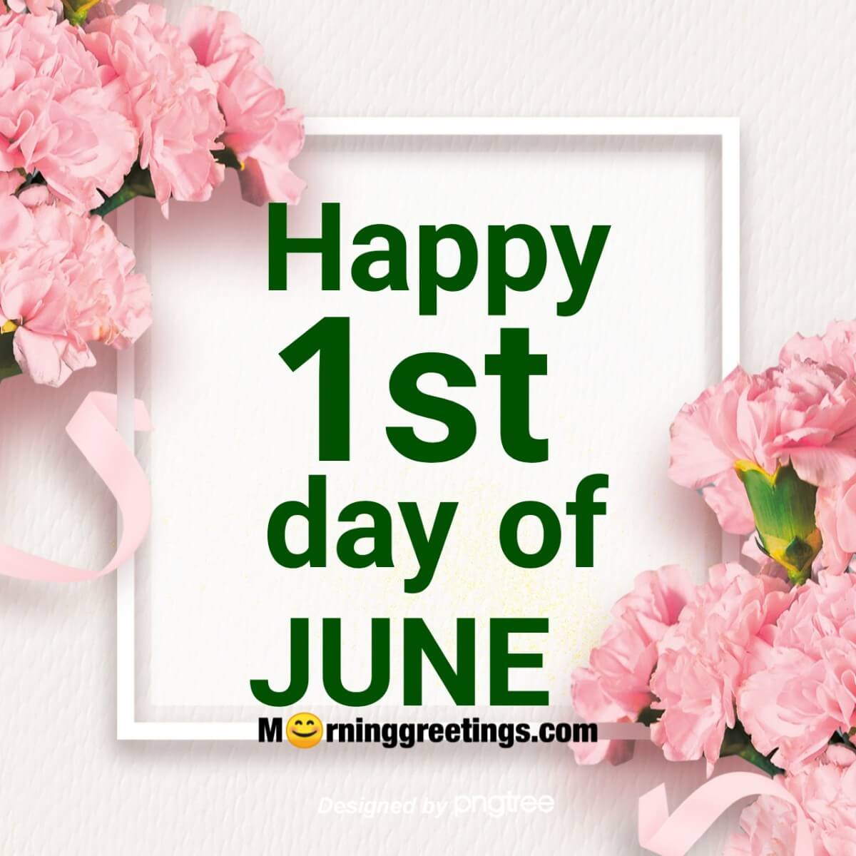 Happy 1st Day Of June