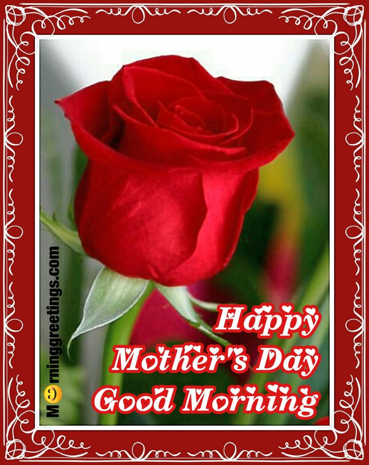 Happy Mother’s Day Good Morning