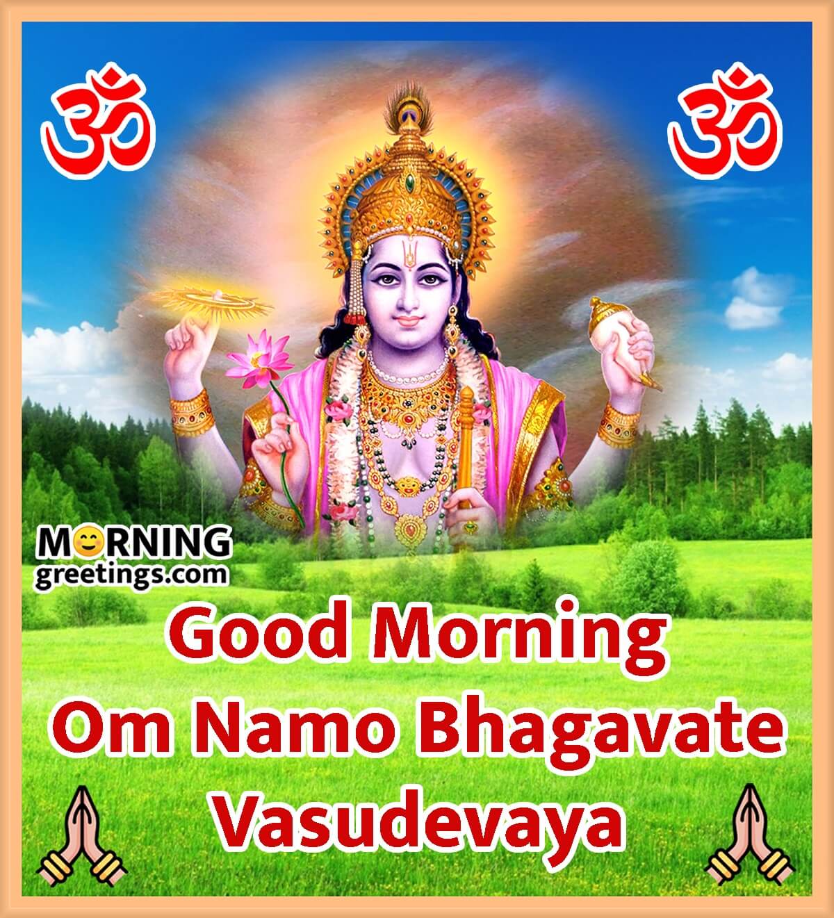 Good Morning Om Namo Bhagwate Vasudevaya