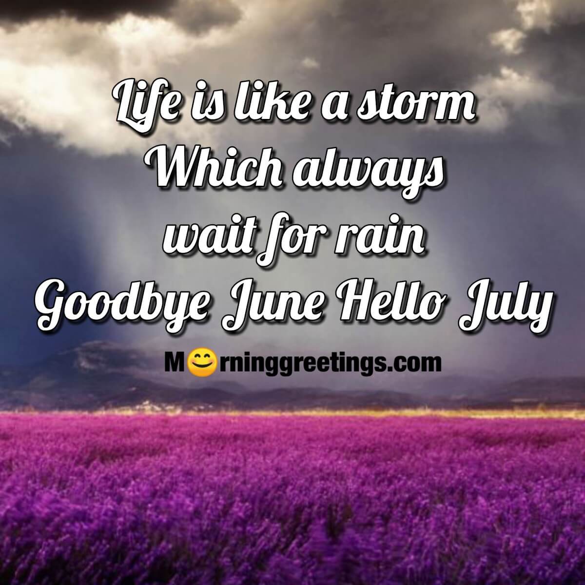 Goodbye June Hello July Rain Quote Picture