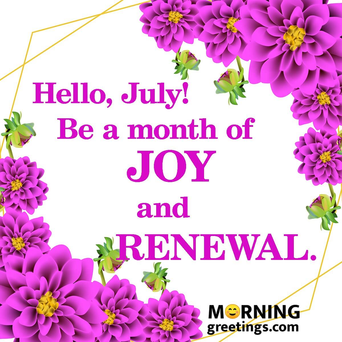 Hello, July! Be A Month Of Joy And Renewal