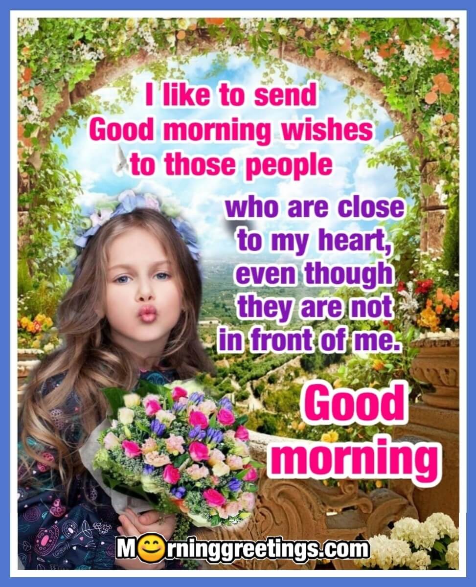 I Like To Send Good Morning Wishes