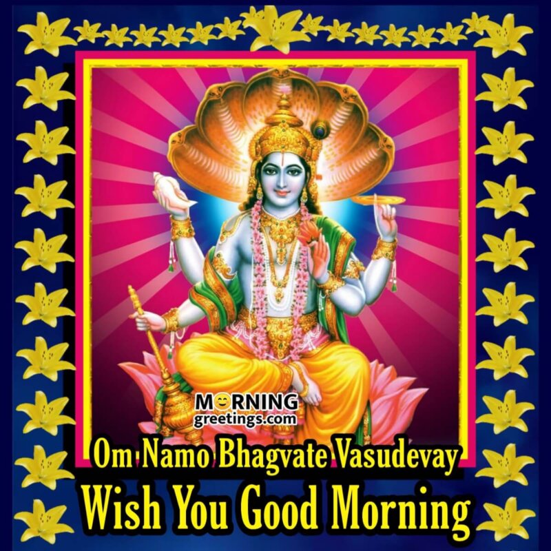 Om Namo Bhagwate Vasudevaya Image Wish You Good Morning