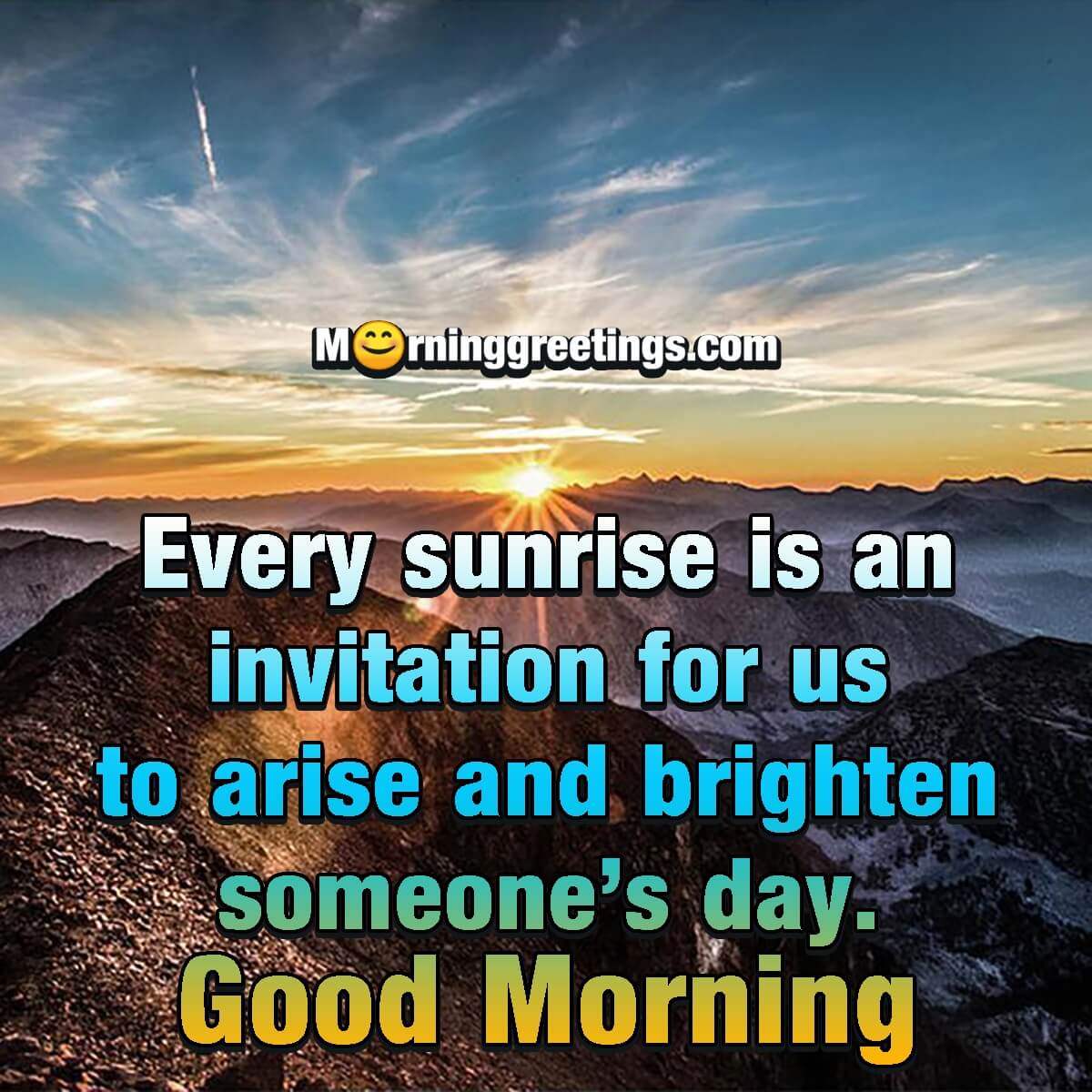 Good Morning Every Sunrise Is An Invitation