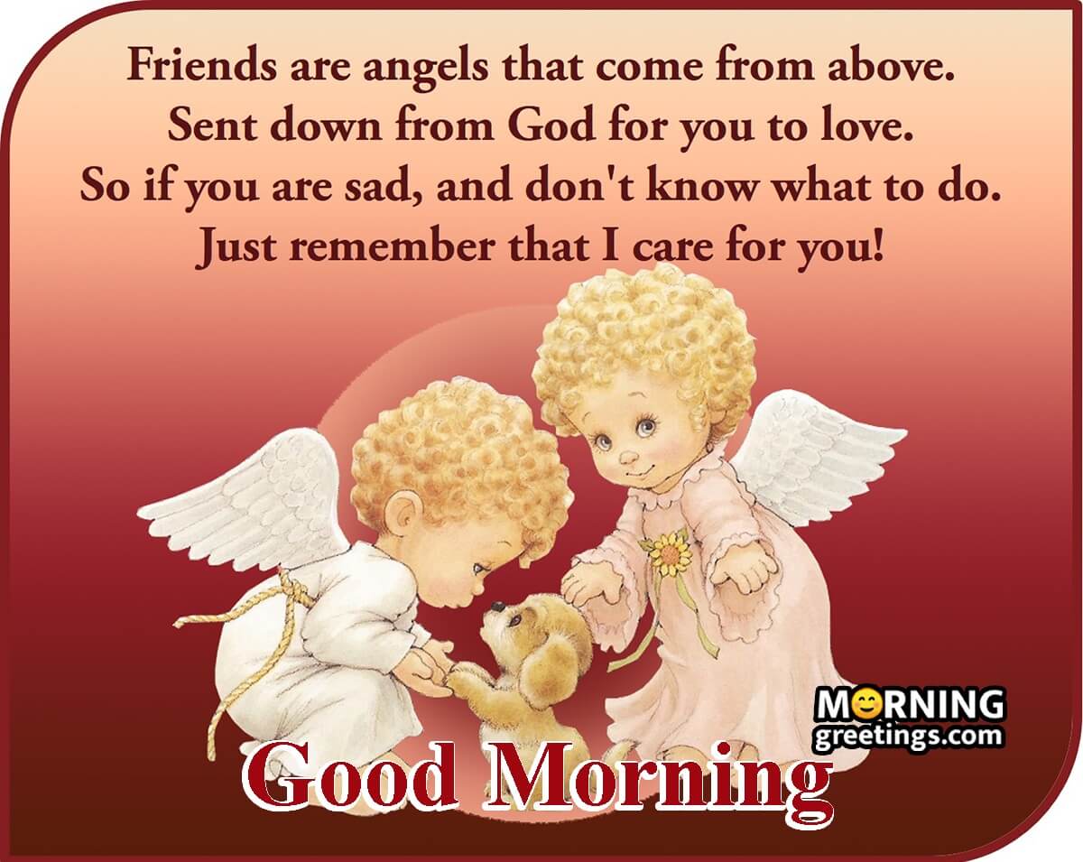 Good Morning Friends Are Angels