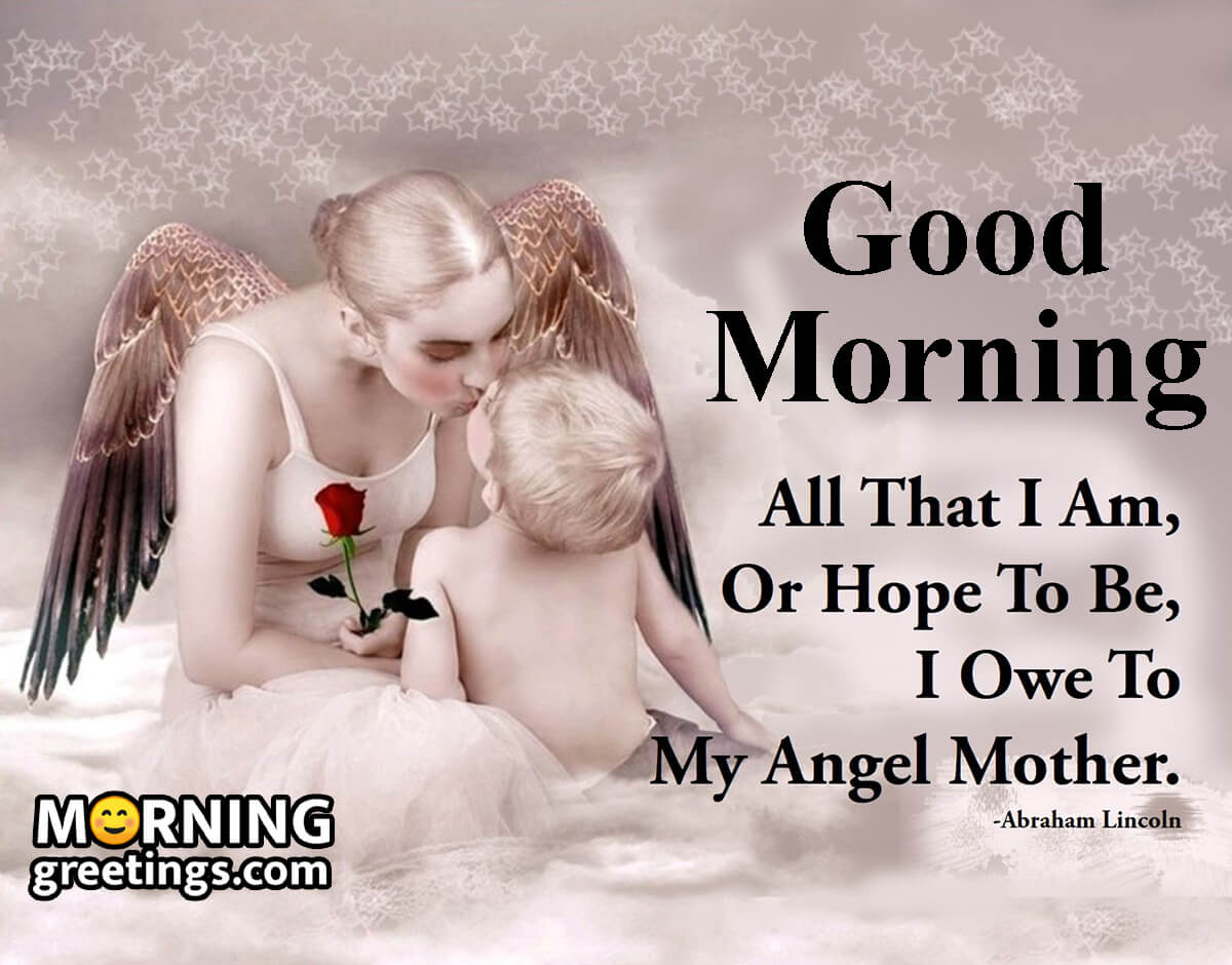 Good Morning My Angel Mother
