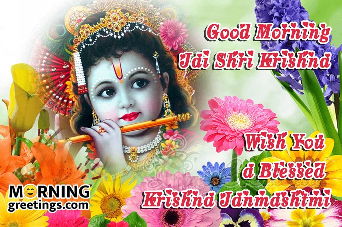 Good Morning Blessed Krishna Janmashtami