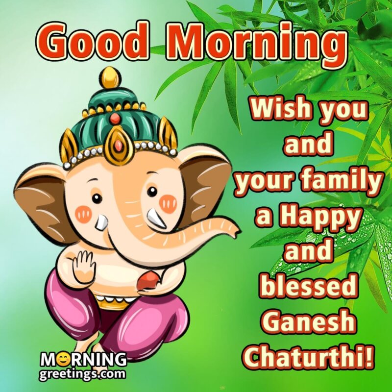 20 Cute Happy Ganesh Chaturthi Good Morning Images - Morning ...