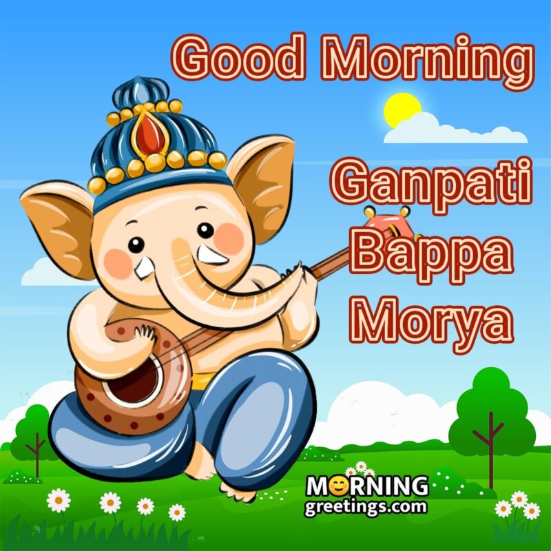 Good Morning Ganpati Bappa Morya