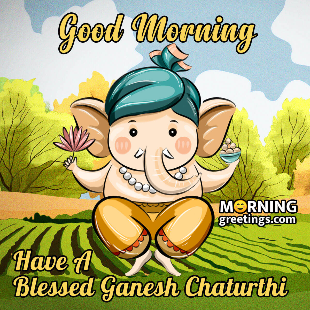 Good Morning Have A Blessed Ganesh Chaturthi