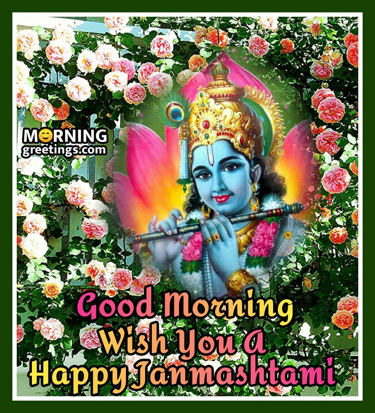 Good Morning Wish You A Happy Janmashtami
