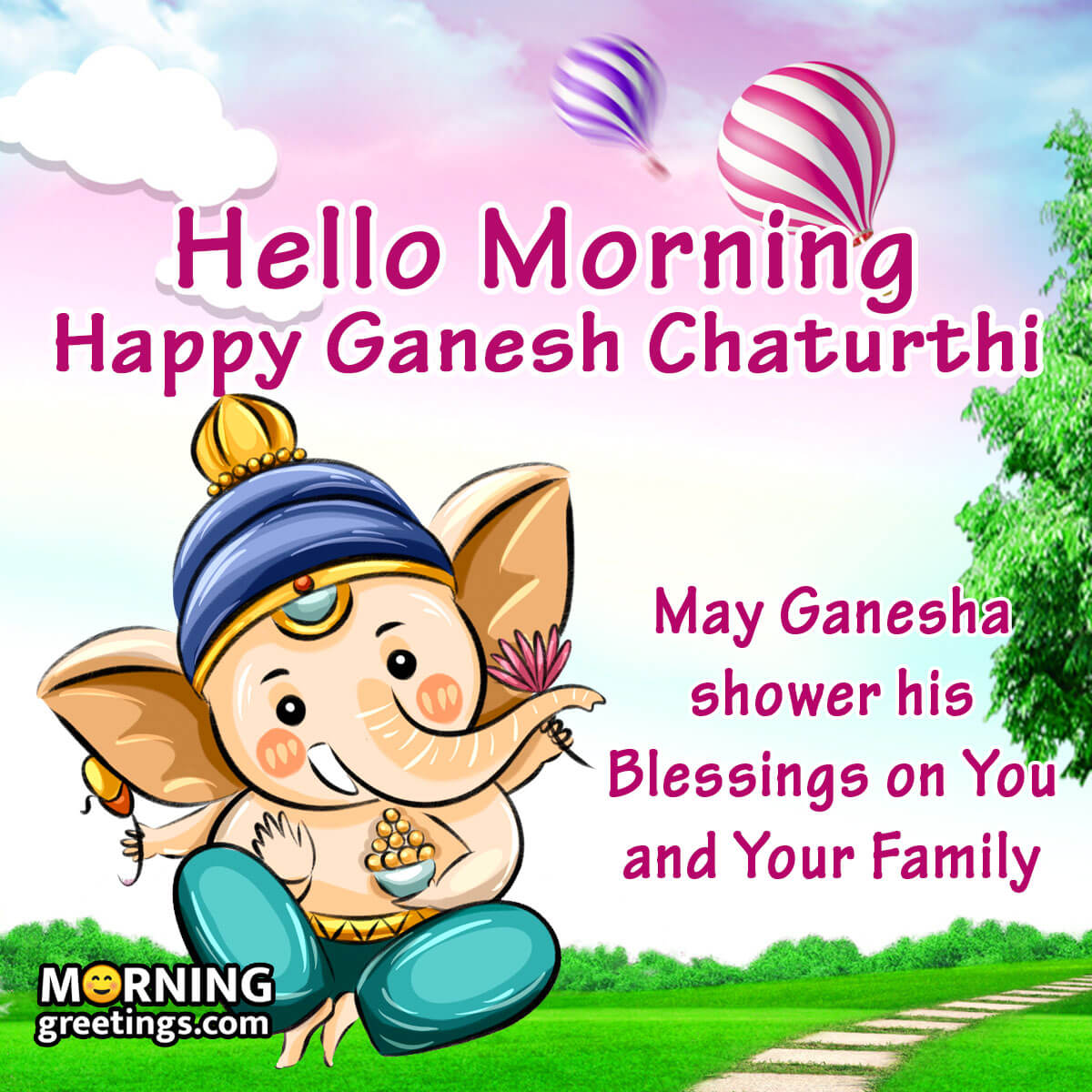 Hello Morning Happy Ganesh Chaturthi