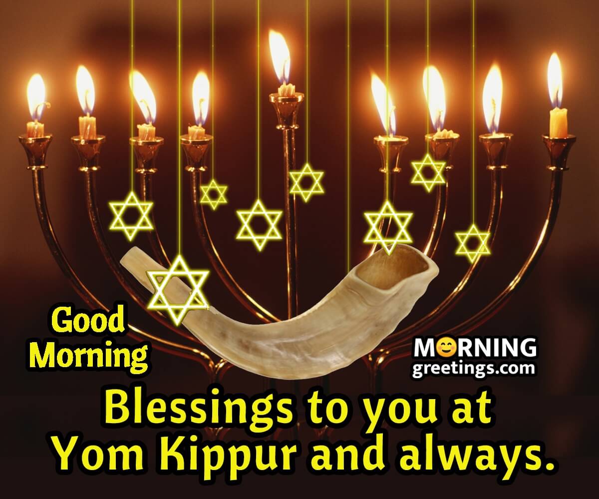 Good Morning Blessings At Yom Kippur