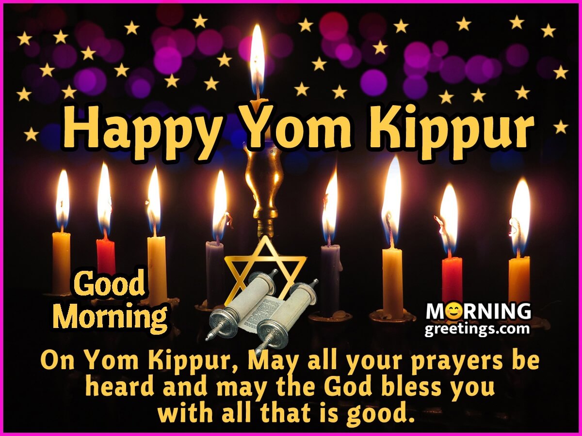 Good Morning God Bless You On Yom Kippur