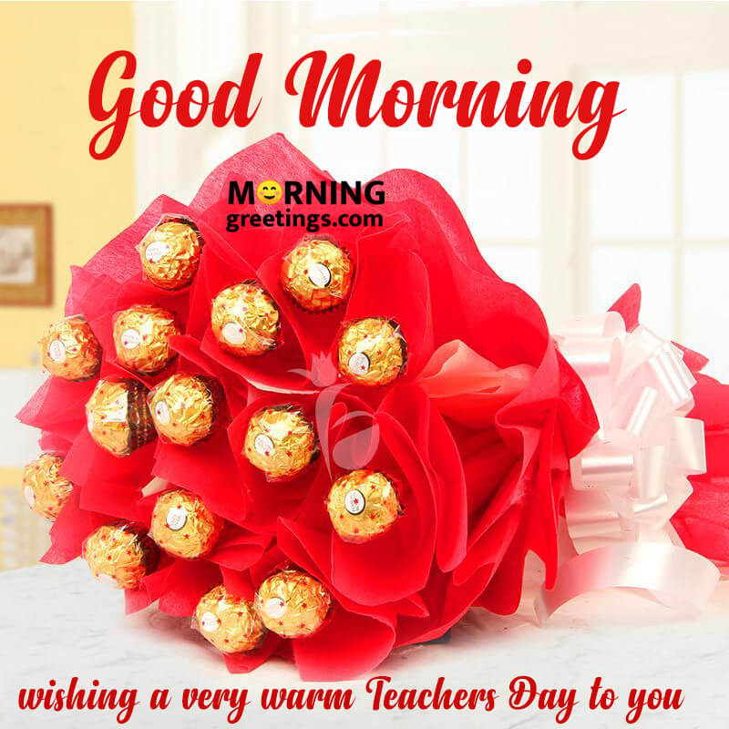 Good Morning Happy Teacher's Day Chocolate Bouquet Wishes