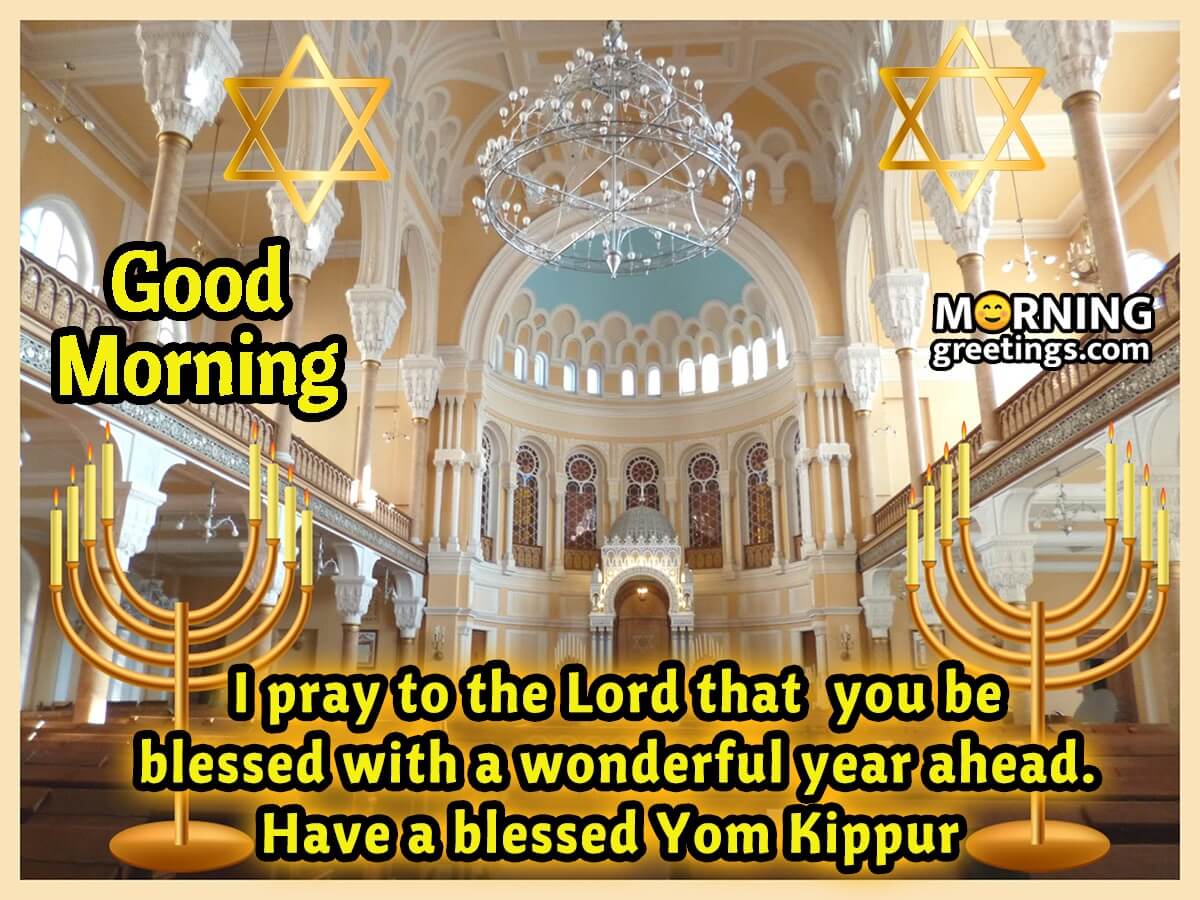 Good Morning Have A Blessed Yom Kippur