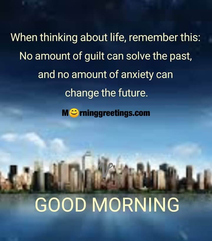 Good Morning Thinking About Life