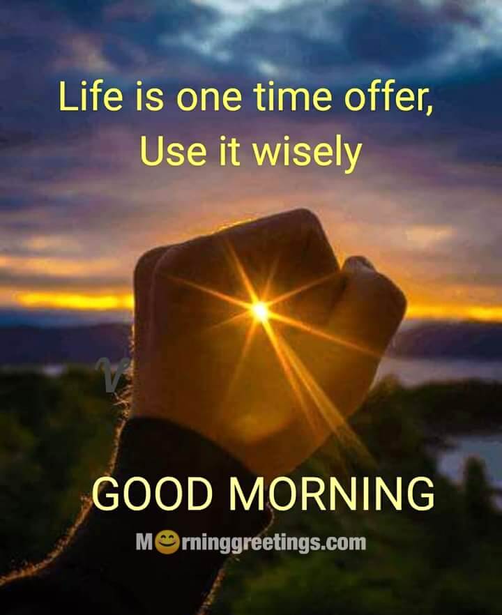 Life Is One Time Offer Use It Well