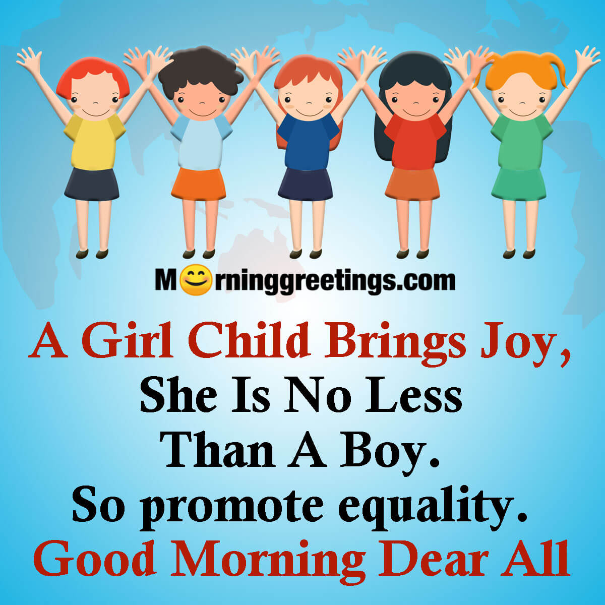 Good Morning Dear All Girl Child