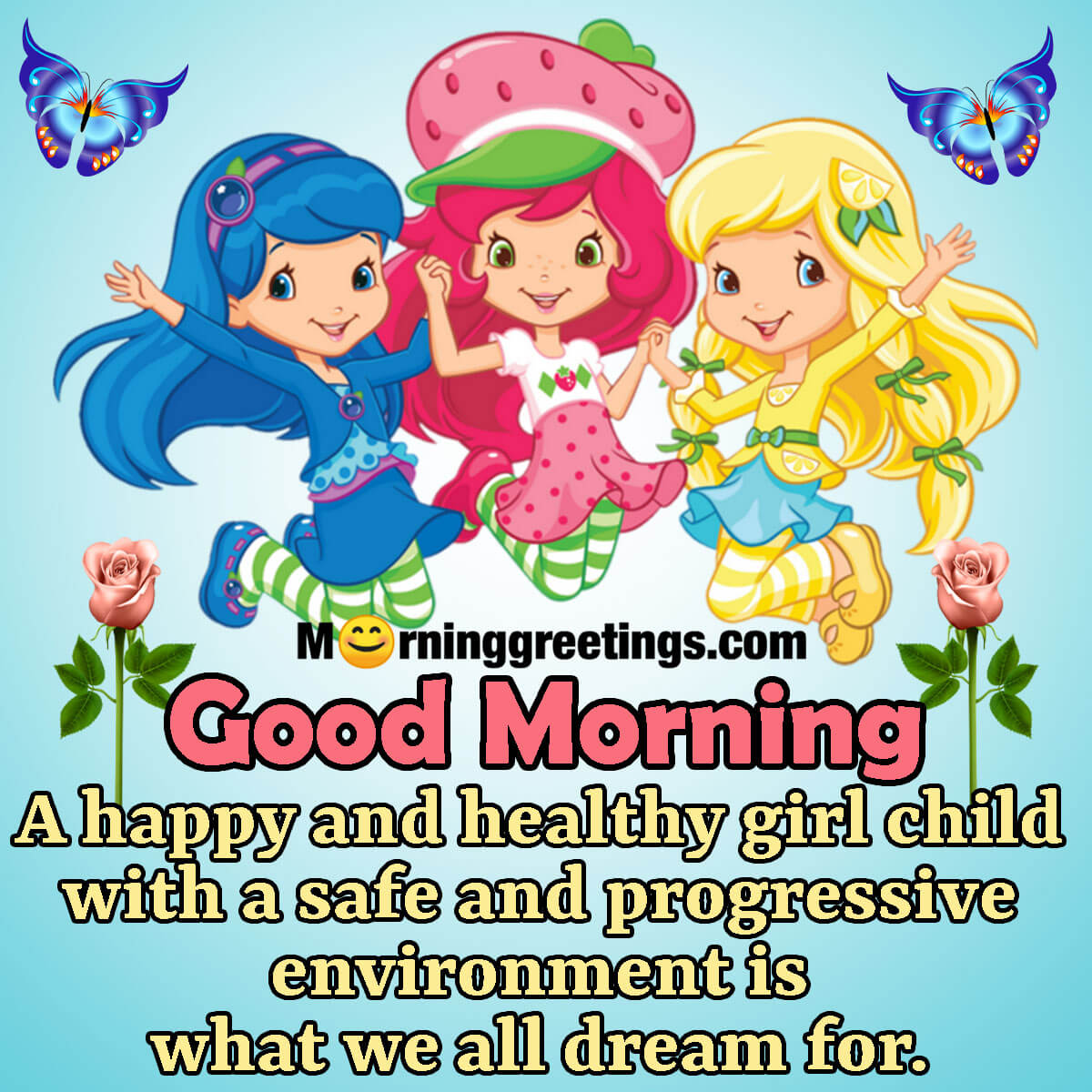 Good Morning Happy And Healthy Girl Child
