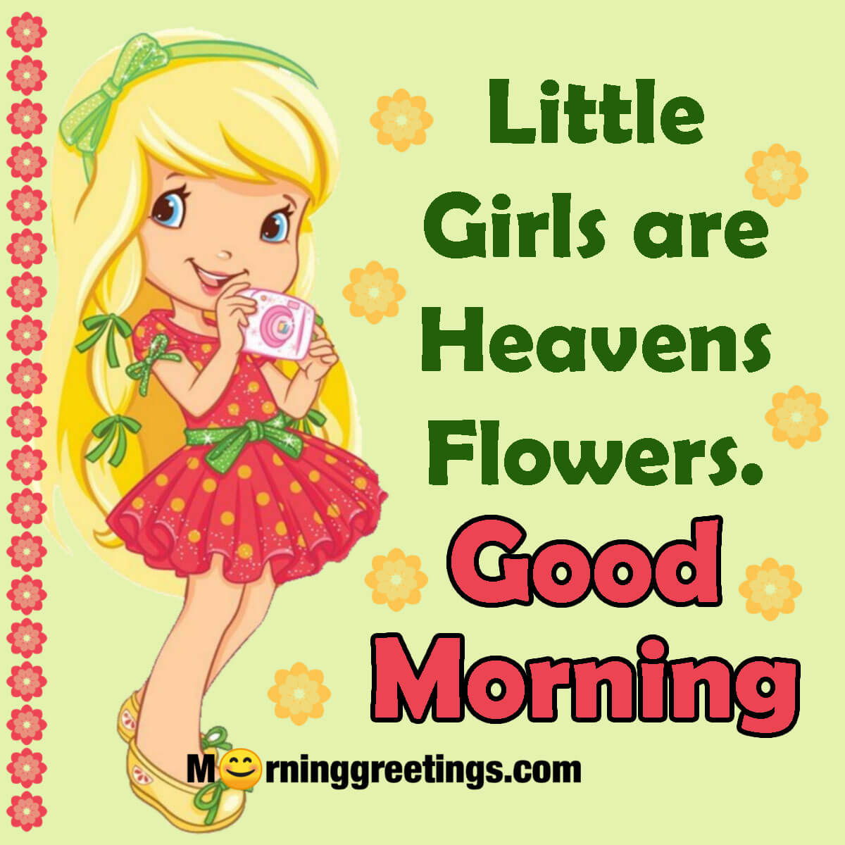 Good Morning Little Girls Heavens Flower