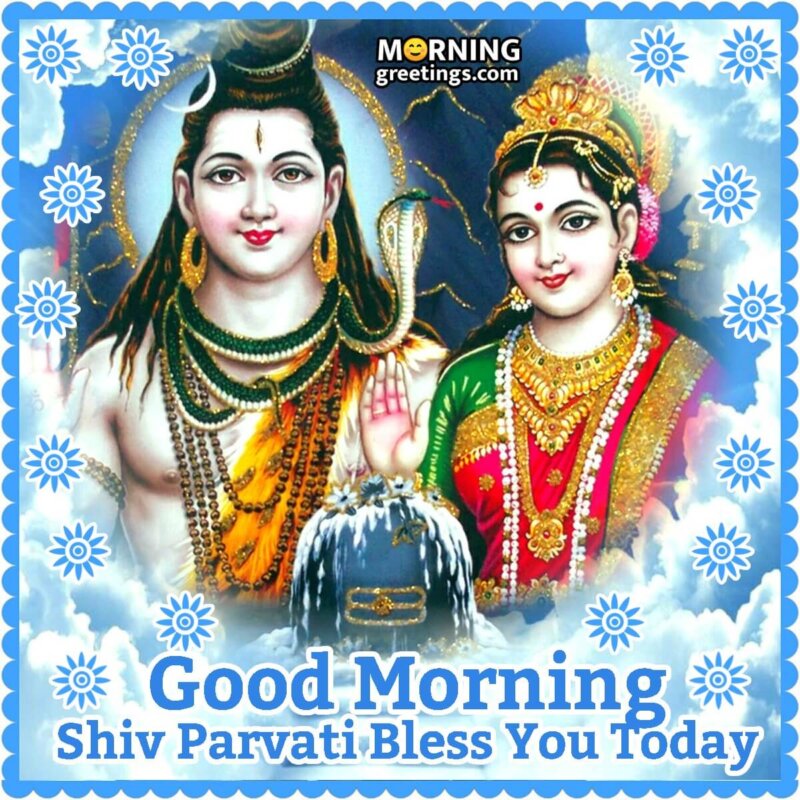 Good Morning Shiv Parvati Bless You Today