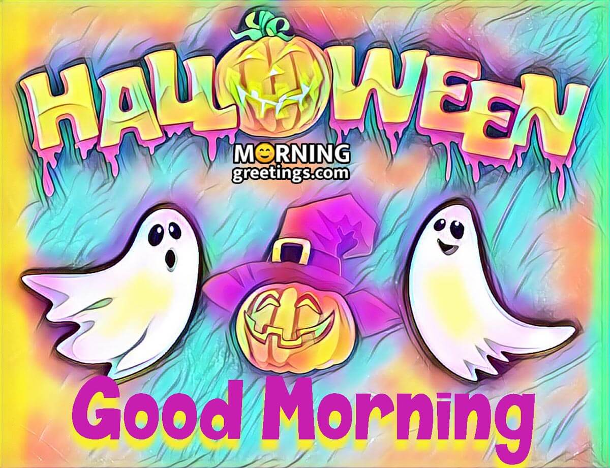 Halloween Good Morning