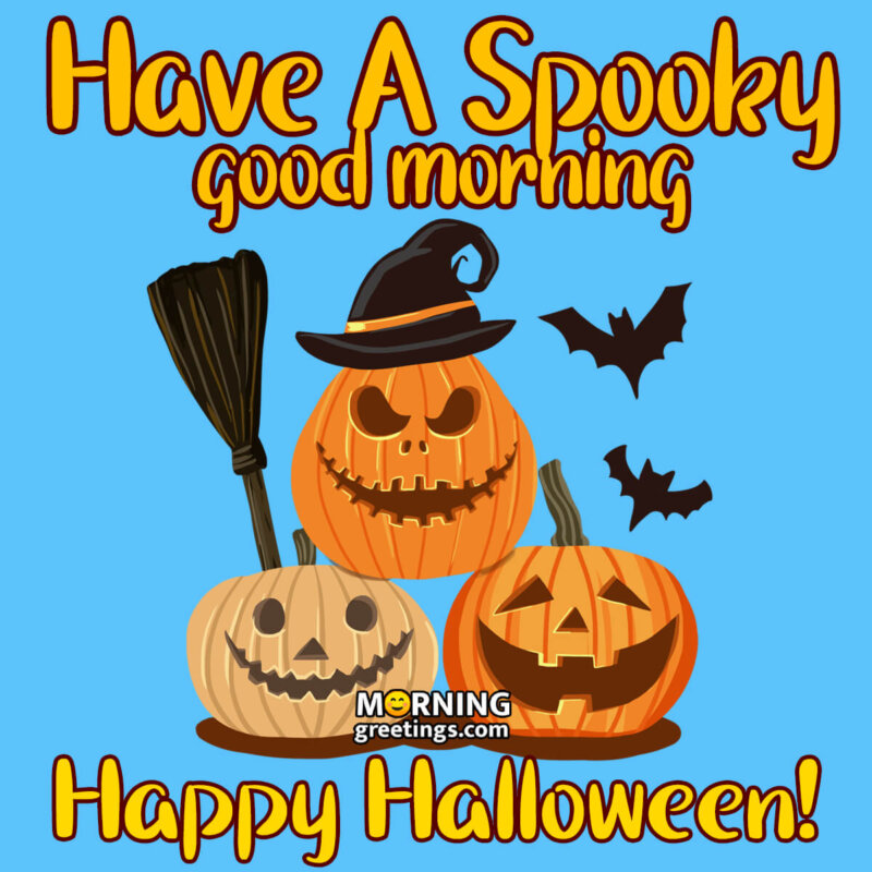 Have A Spooky Good Morning