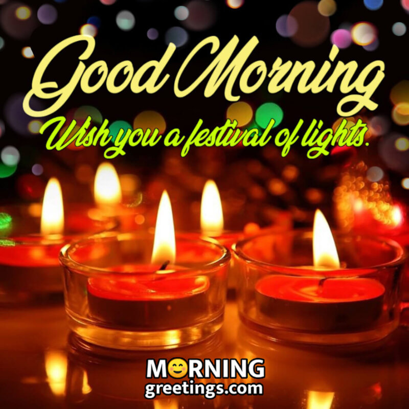 Good Morning Wish You A Festival Of Lights