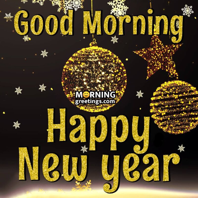 30 First Good Morning Of New Year Wishes Images Morning Greetings