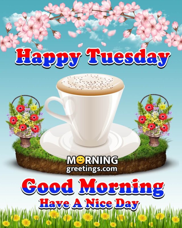 Good Morning Happy Tuesday