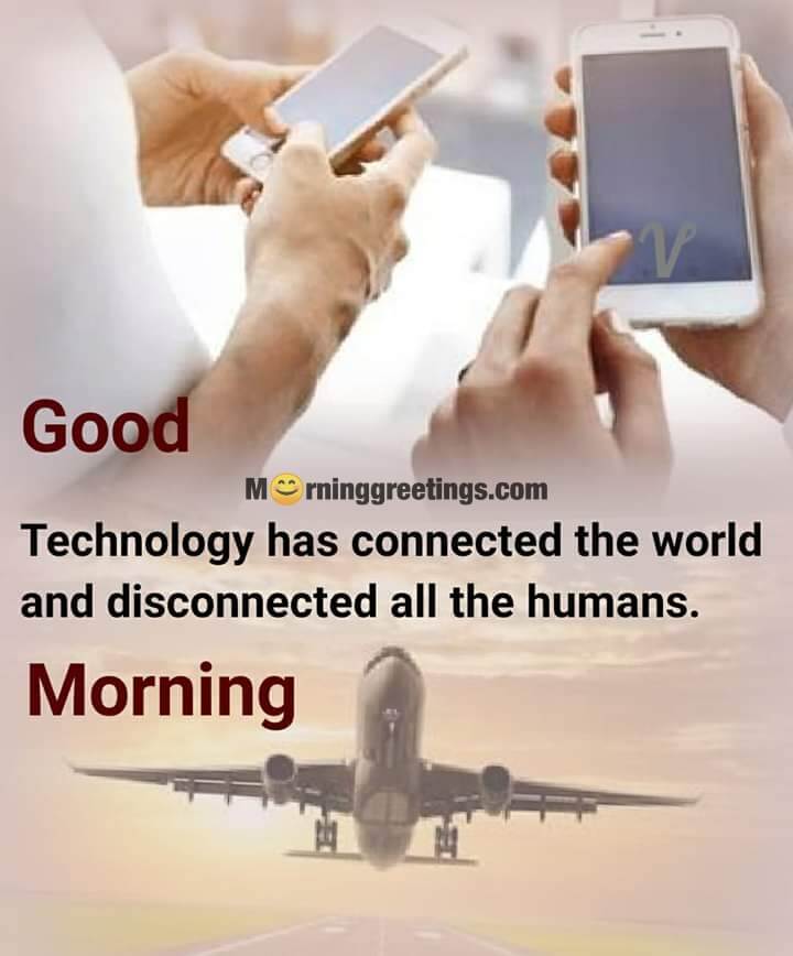 Good Morning Technology Quote