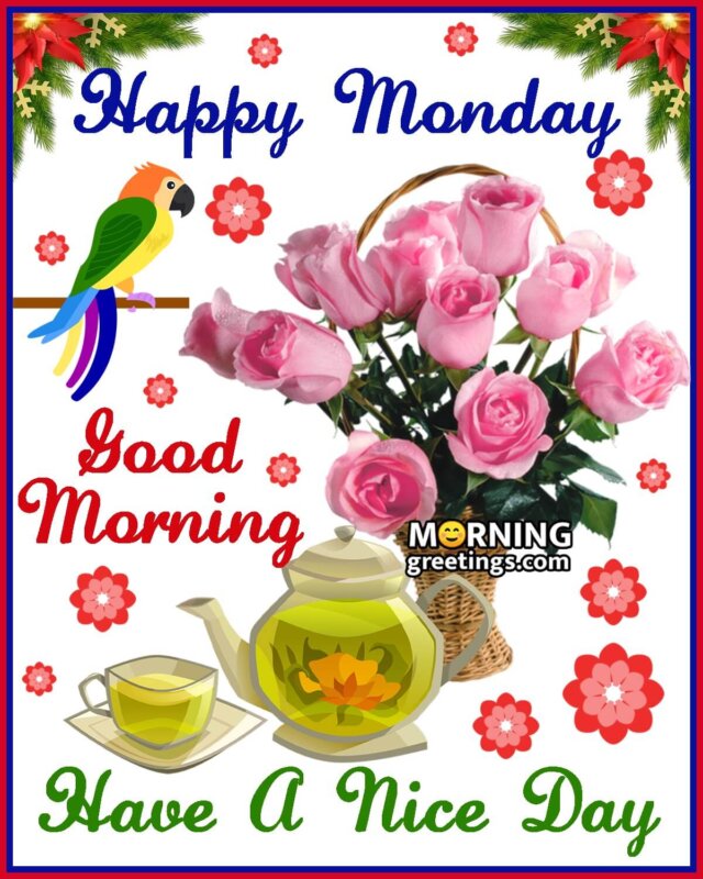 50 Good Morning Happy Monday Images - Morning Greetings – Morning ...