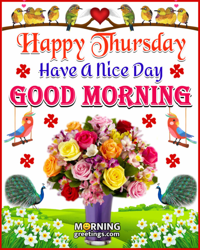 Happy Thursday Have A Nice Day Good Morning