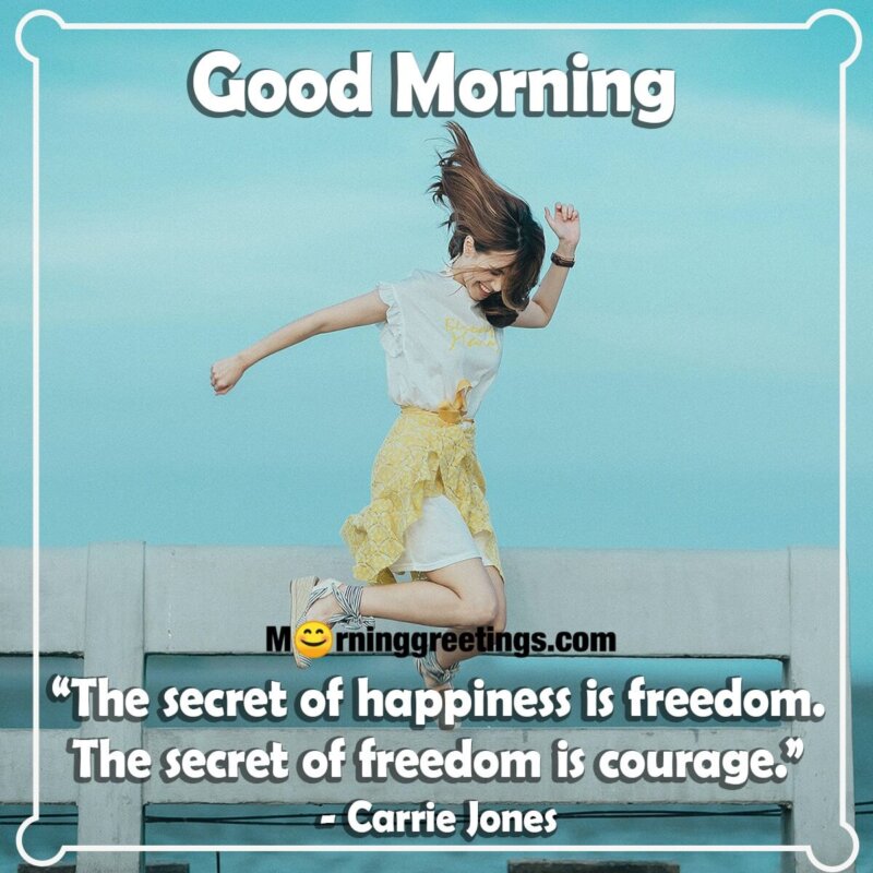 Good Morning Freedom Quote For Happiness