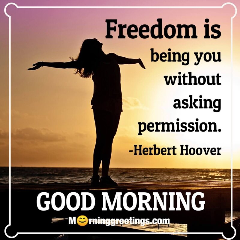Good Morning Freedom Quote