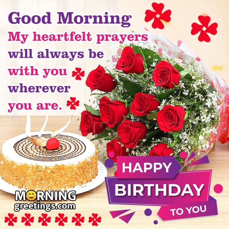 Good Morning Happy Birthday Heartfelt Prayers