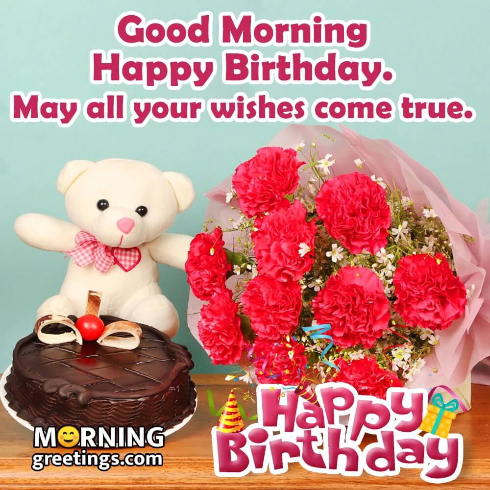 Good Morning Happy Birthday Wishes