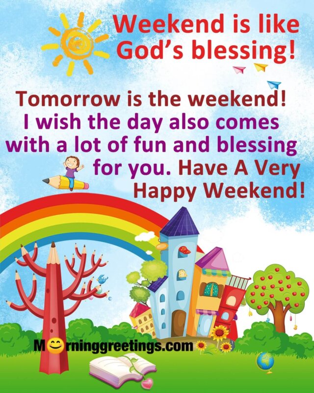 Have A Very Happy Weekend