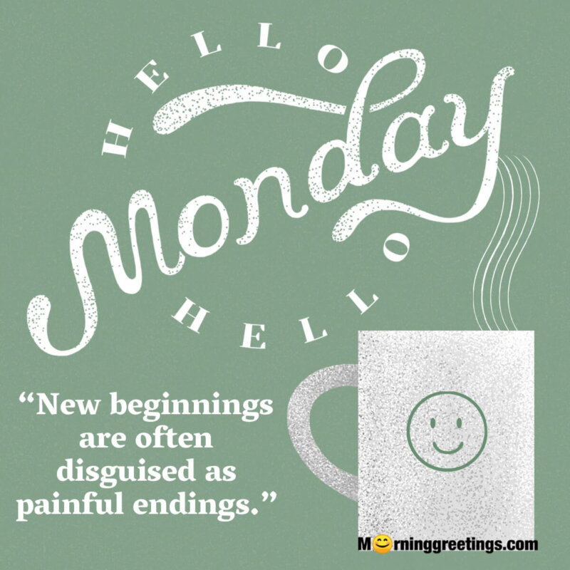 Hello Monday New Beginging