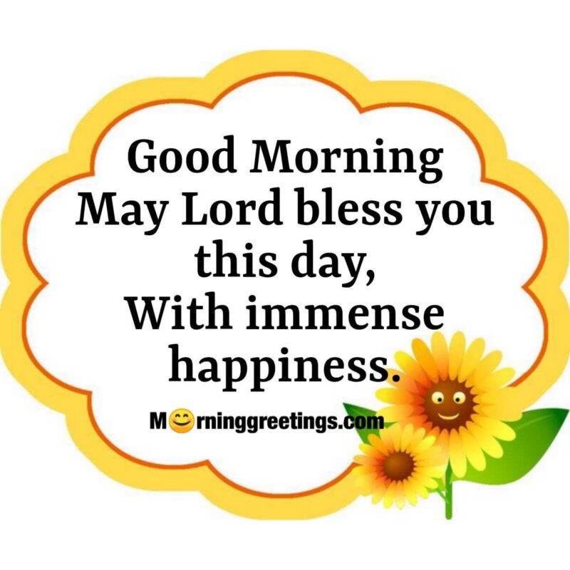 Good Morning May Lord Bless You