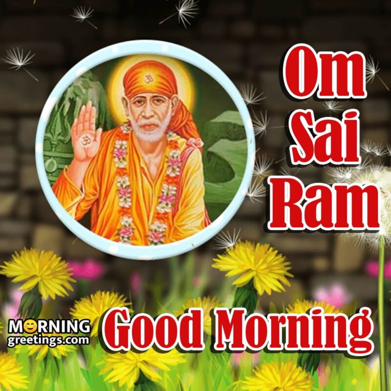 30 Good Morning Sai Baba Pics - Morning Greetings – Morning Quotes ...