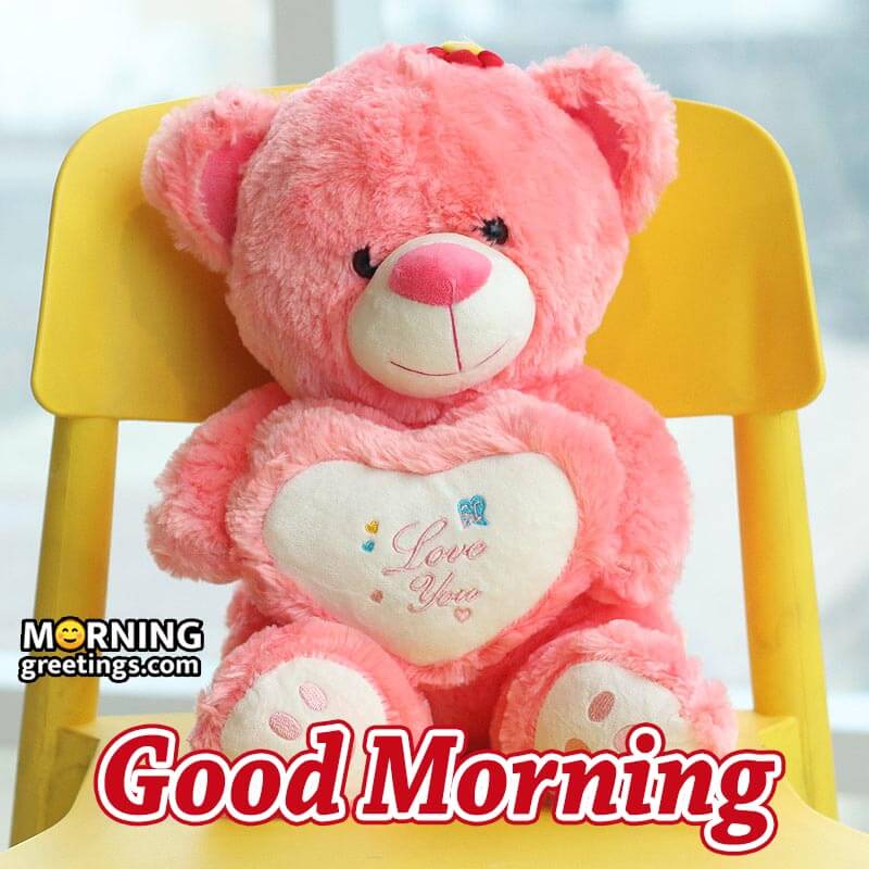 25 Good Morning With Cute Teddy Bear Cards - Morning Greetings ...