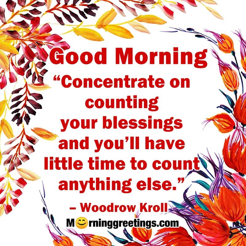 Good Morning Concentrate On Counting Your Blessings