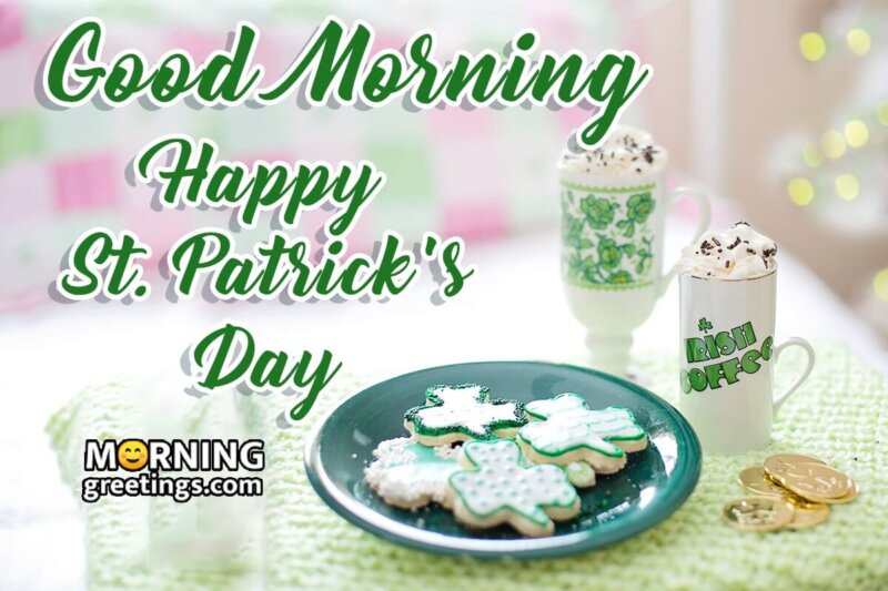 Good Morning Happy St. Patricks Day Breakfast