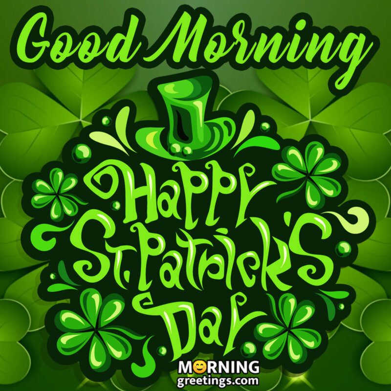 Good Morning Happy St. Patricks Day Shamrock