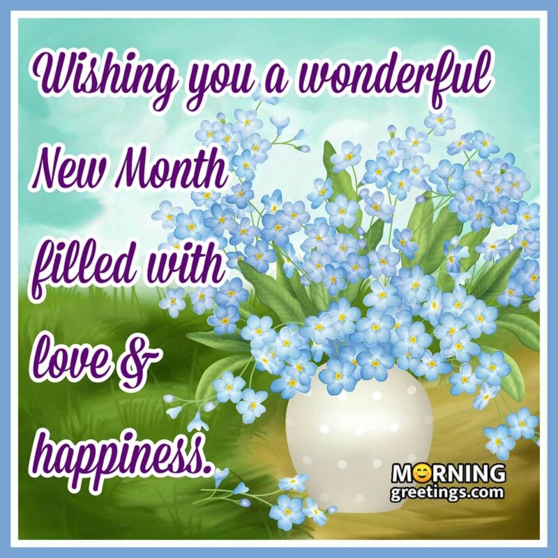 Wishing You Wonderful New Month