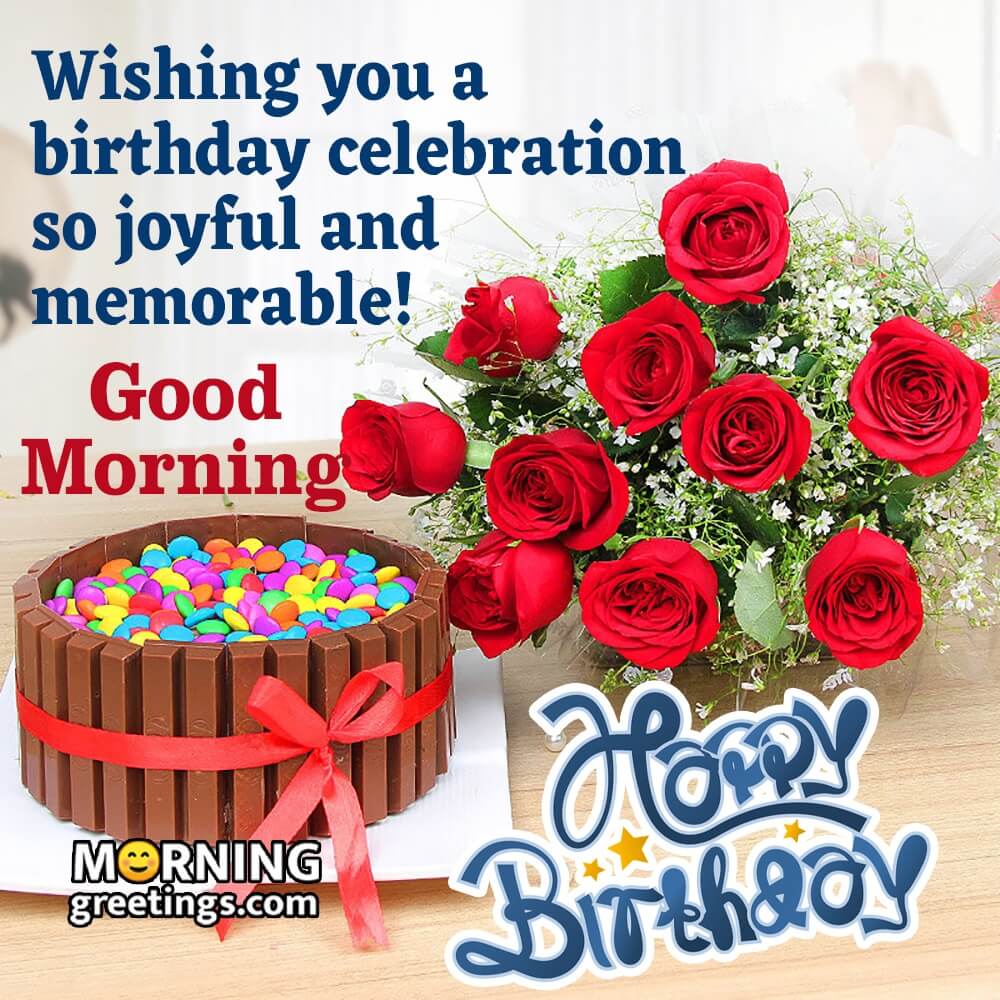 Good Morning Birthday Wish Celebration